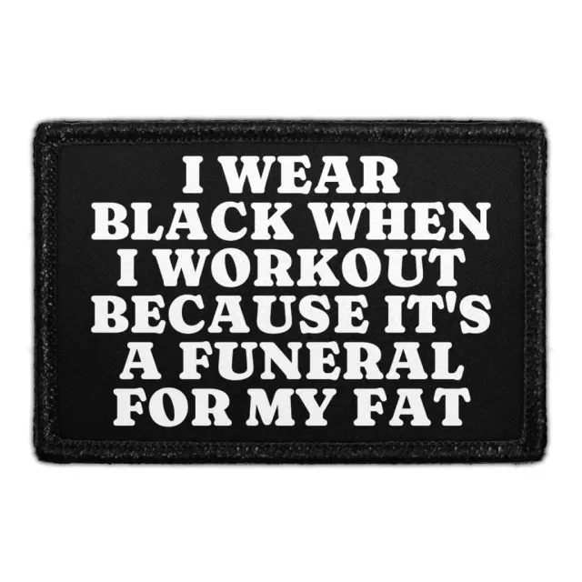 Pull Patch I Wear Black When I Workout patch velcro 76mm