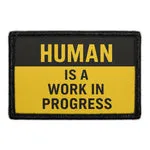 Pull Patch Human Is a Work in Progress patch velcro