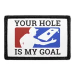 Pull Patch Your Hole Is My Goal patch med velcro 7,6x5 cm