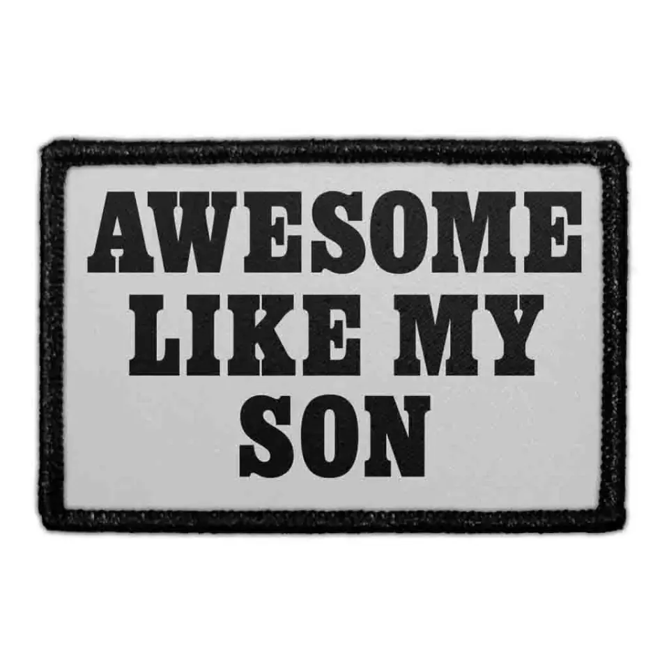 Pull Patch Awesome Like My Son patch velcro gave