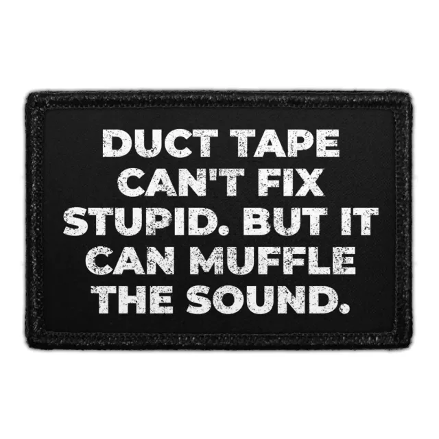 Pull Patch Duct Tape Cant Fix Stupid patch med velcro sjov
