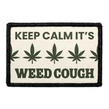 Pull Patch Keep Calm Its Weed Cough patch med velcro
