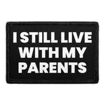 Pull Patch I Still Live With My Parents patch 76mm sjov
