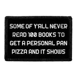 Pull Patch Some Of Y'All Never Read 100 Books Personal Pan Pizza patch velcro