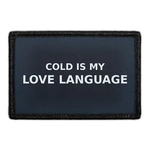 Pull Patch Cold Is My Love Language patch velcro vinter