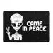 Pull Patch Alien Came In Peace patch med velcro