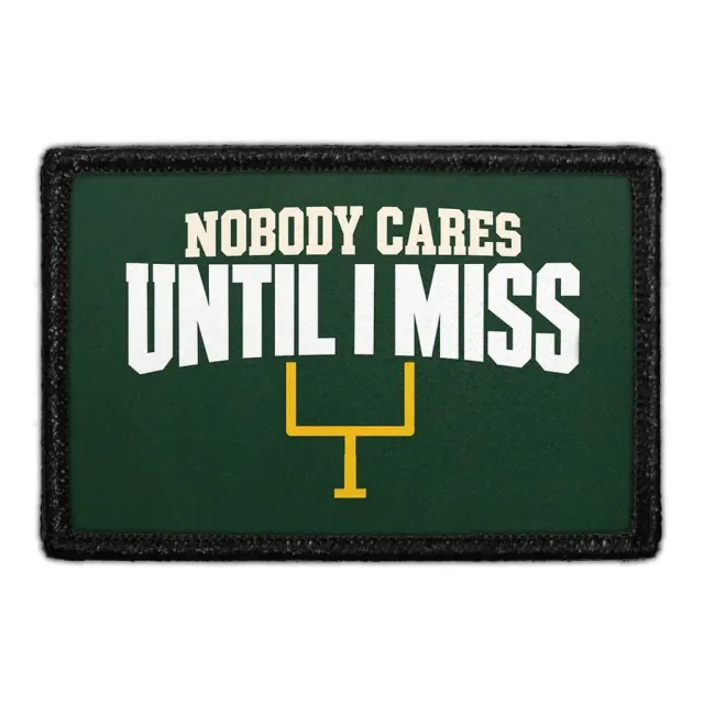 Pull Patch Nobody Cares Until I Miss patch velcro