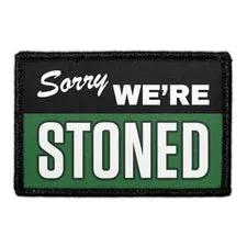 Pull Patch Sorry We're Stoned patch 3x2 velcro