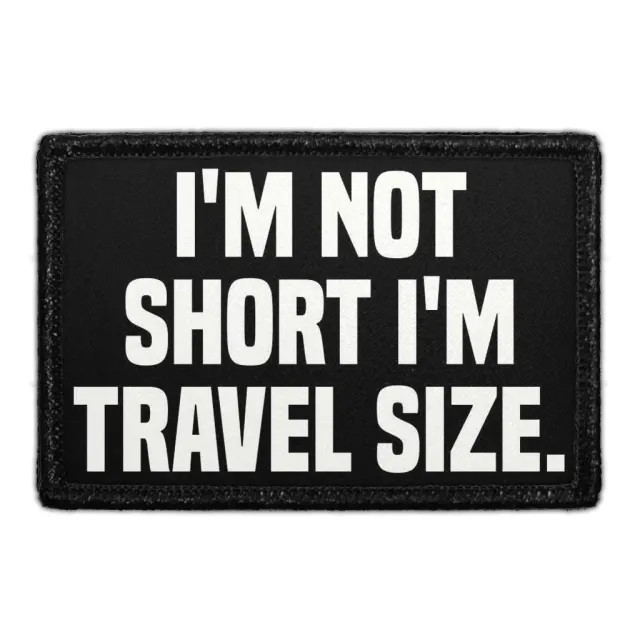 Pull Patch I'm Not Short I'm Travel Size patch med velcro