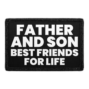 Pull Patch Father And Son Best Friends For Life patch til far