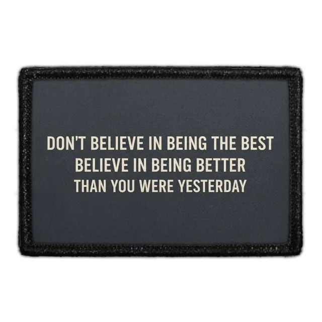 Pull Patch Believe Better patch velcro motivation