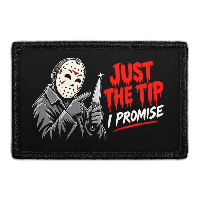 Pull Patch Just The Tip I Promise patch 3x2 horror