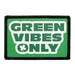 Pull Patch Green Vibes Only patch med velcro – grøn