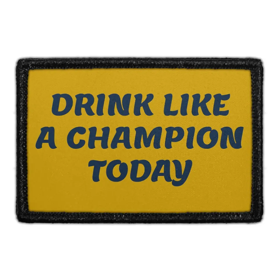 Pull Patch Drink Like A Champion patch 3x2 velcro