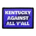 Pull Patch Kentucky Against All Y'All patch
