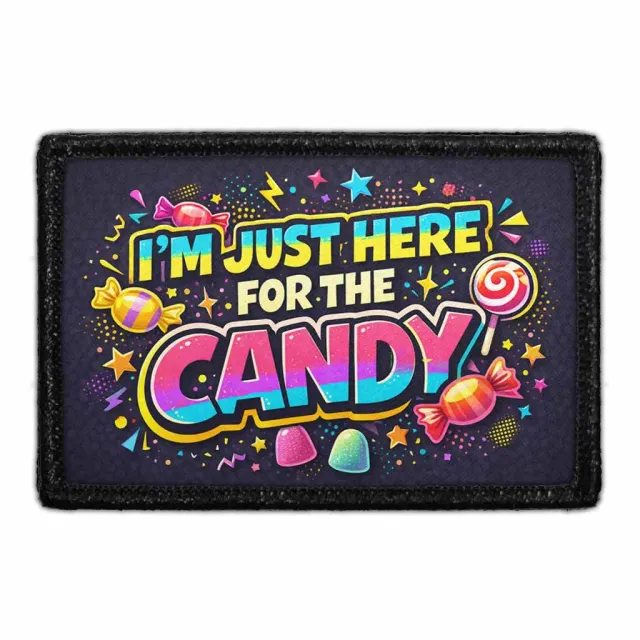 Pull Patch I'm Just Here For The Candy patch 3x2