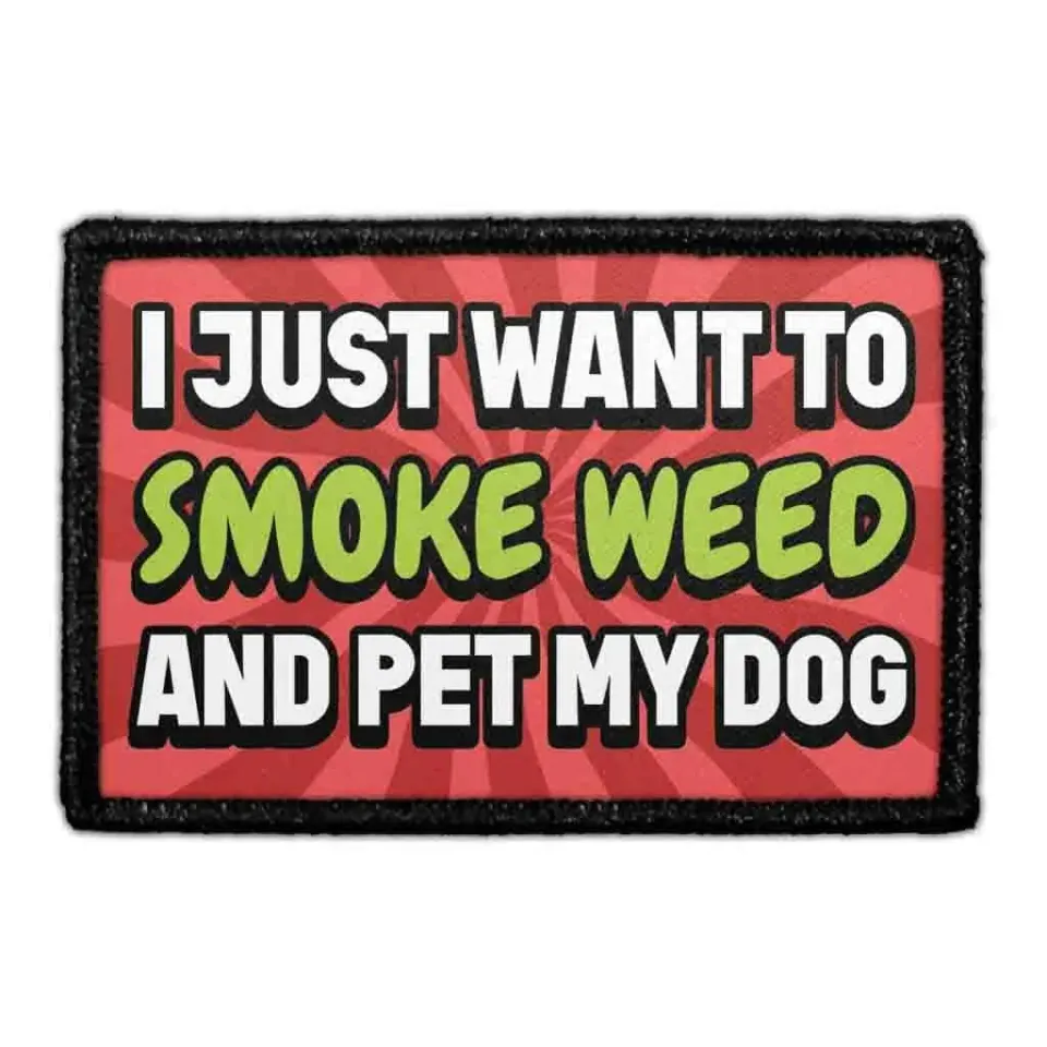 Pull Patch Smoke Weed Pet My Dog patch med velcro