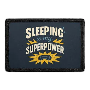 Pull Patch Sleeping Is My Superpower patch velcro