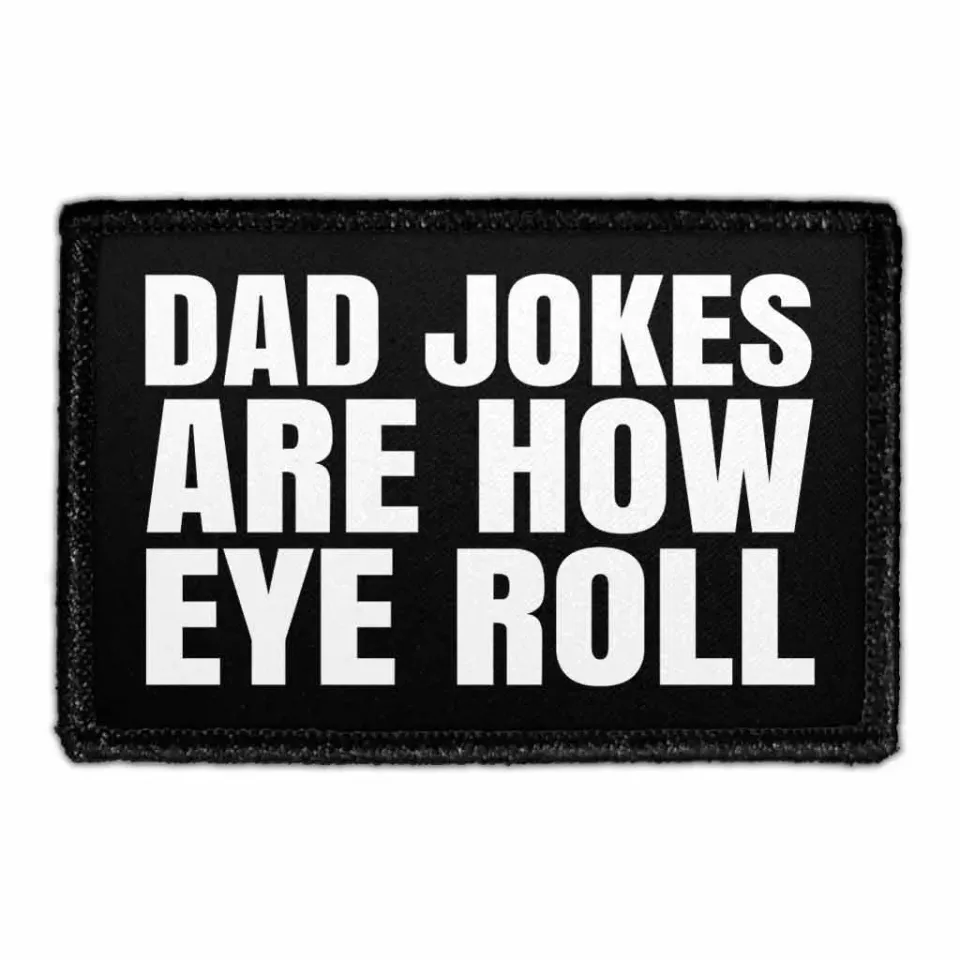 Pull Patch Dad Jokes Are How Eye Roll velcromærke 1 stk
