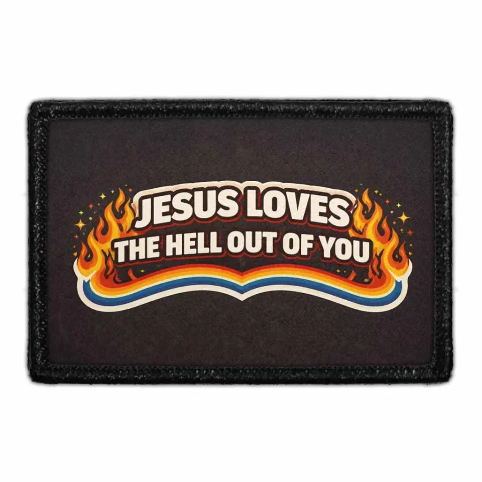Pull Patch Jesus Loves The Hell Out Of You patch