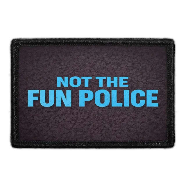 Pull Patch Not The Fun Police patch 3x2 velcro sjov