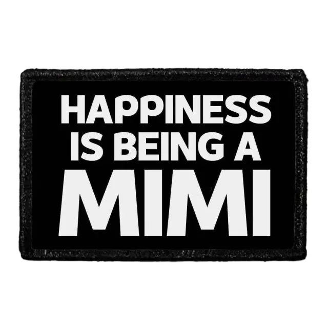Pull Patch Happiness Is Being A Mimi patch velcro