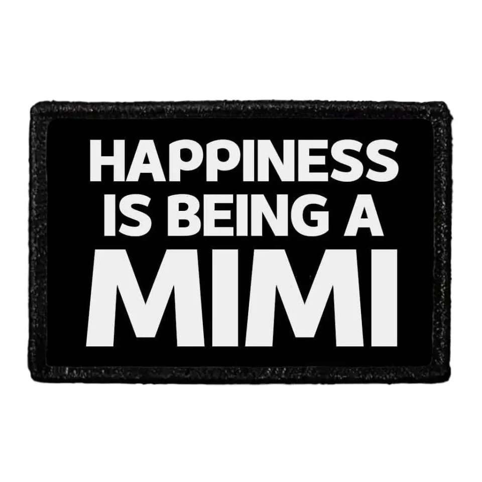 Pull Patch Happiness Is Being A Mimi patch velcro