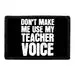 Pull Patch Don’t Make Me Use My Teacher Voice patch sort