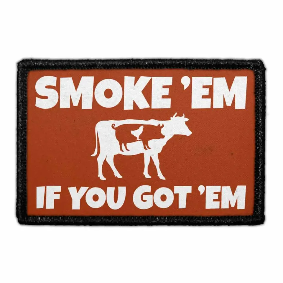 Pull Patch Smoke 'Em If You Got 'Em patch 3x2" velcro