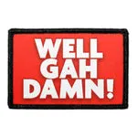 Pull Patch Well Gah Damn! patch 7,6x5 cm sjovt udtryk