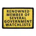 Pull Patch Renowned Member Of Several Government Watchlists patch med velcro