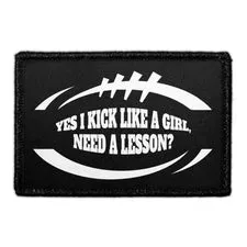 Pull Patch Yes I Kick Like A Girl, Need A Lesson? patch velcro