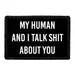 Pull Patch My Human And I Talk Shit About You patch