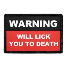 Pull Patch Warning Will Lick You To Death patch velcro