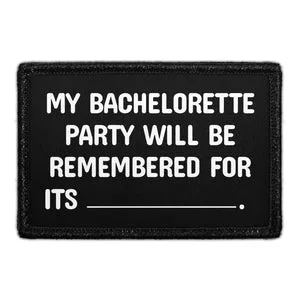 Pull Patch My Bachelorette Party Will Be Remembered patch
