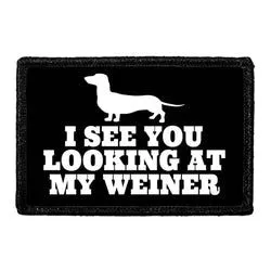 Pull Patch I See You Looking At My Weiner patch med velcro sjov