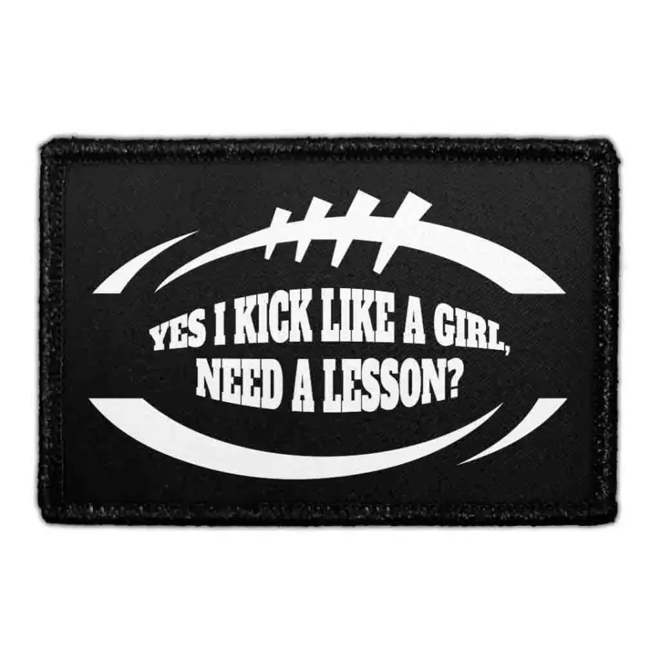 Pull Patch Yes I Kick Like A Girl Need A Lesson patch velcro