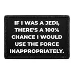 Pull Patch If I Was a Jedi There’s 100% Chance patch med velcro