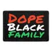 Pull Patch Dope Black Family patch 3x2 sort