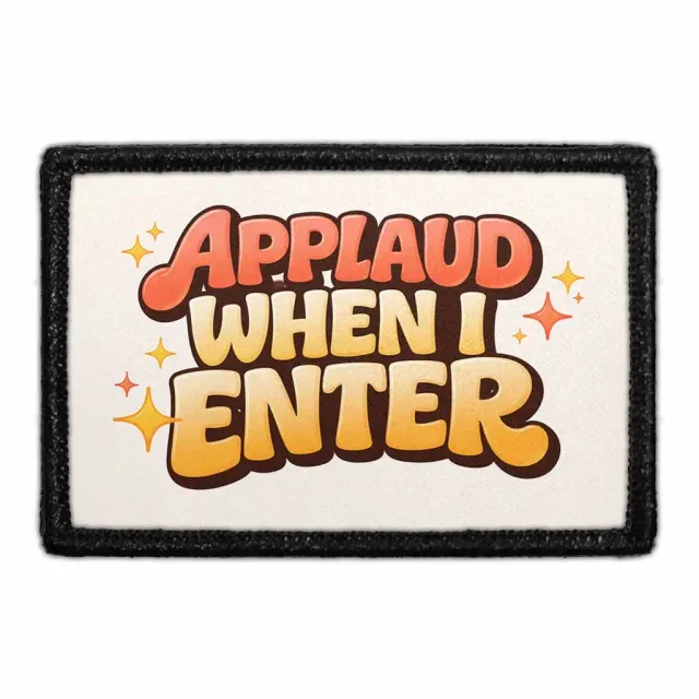 Pull Patch Applaud When I Enter patch sjov velcro
