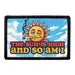 Pull Patch The Sun Is High And So Am I patch med velcro humor