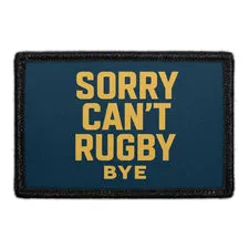 Pull Patch Sorry Can't Rugby Bye patch 76x51 mm