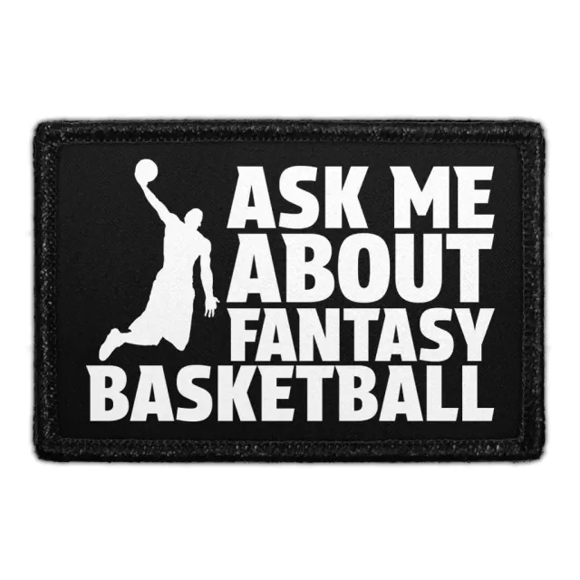 Pull Patch Ask Me About Fantasy Basketball patch velcro