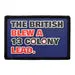 Pull Patch The British Blew A 13 Colony Lead patch humor