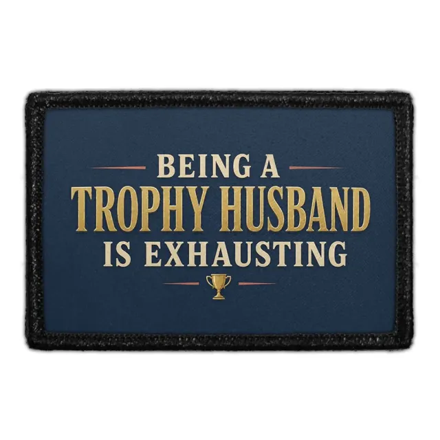 Pull Patch Being A Trophy Husband velcromærke sjov