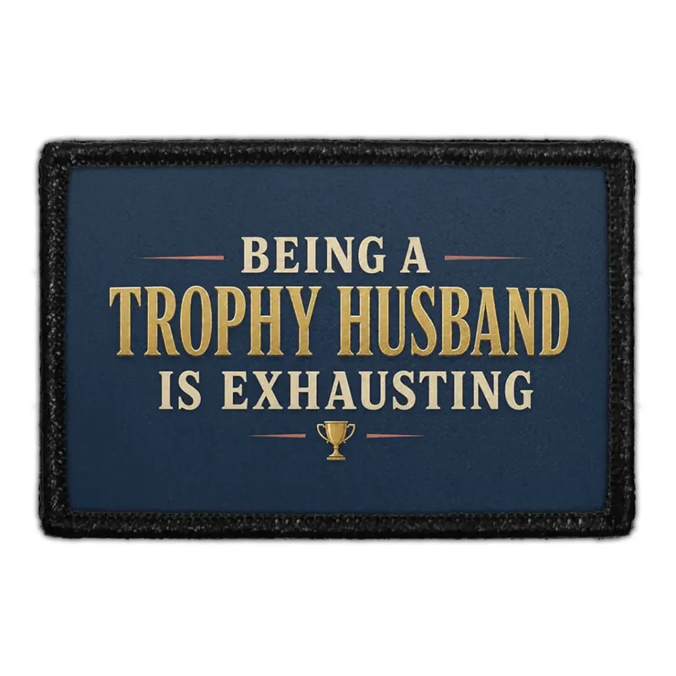 Pull Patch Being A Trophy Husband velcromærke sjov