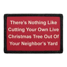 Pull Patch There's Nothing Like Cutting Christmas Tree patch velcro