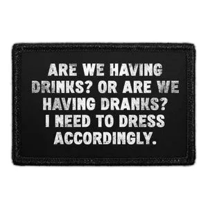 Pull Patch Are We Having Drinks Dranks patch velcro