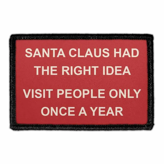 Pull Patch Santa Claus Had The Right Idea patch sjov jul