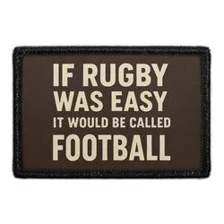 Pull Patch If Rugby Was Easy Football patch 76x51mm